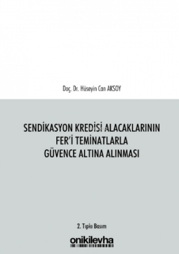 Sendikasyon Kredisi Alacaklarının Fer'i Teminatlarla Güvence Altına Al