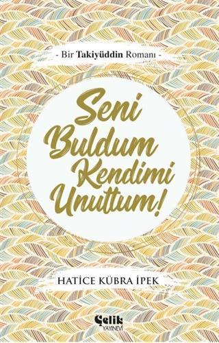 Seni Buldum Kendimi Unuttum