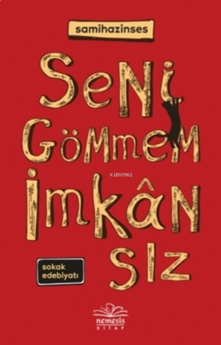 Seni Gömmem İmkansız