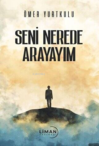 Seni Nerede Arayayım