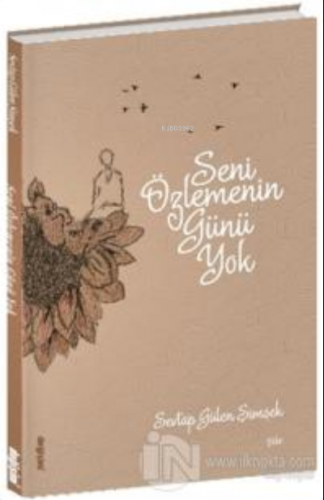 Seni Özlemenin Günü Yok