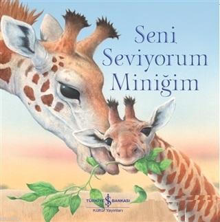 Seni Seviyorum Miniğim