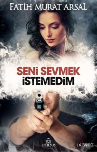 Seni Sevmek İstemedim (Ciltli)