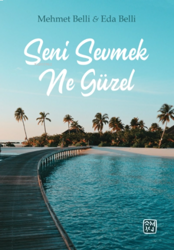 Seni Sevmek Ne Güzel