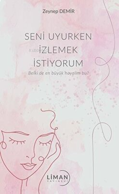 Seni Uyurken İzlemek İstiyorum