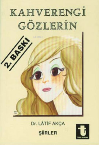 Senin En Güzel Yerin Kahverengi Gözlerin