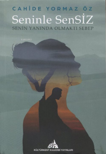 Seninle Sensiz ;(Senin Yanında Olmaktı Sebep)