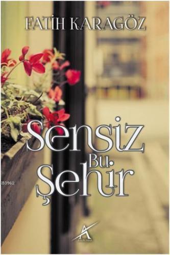 Sensiz Bu Şehir