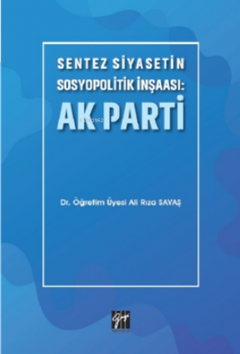 Sentez Siyasetin Sosyopolitik Inşaası: Ak Parti