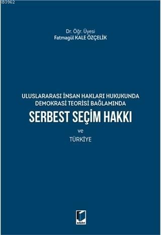 Serbest Seçim Hakkı ve Türkiye