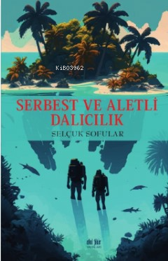 Serbest ve Aletli Dalıcılık