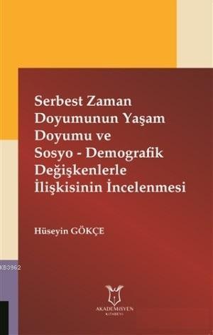 Serbest Zaman Doyumunun Yaşam Doyumu ve Sosyo - Demografik Değişkenler