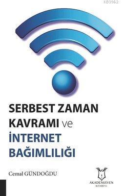 Serbest Zaman Kavramı ve İnternet Bağımlılığı