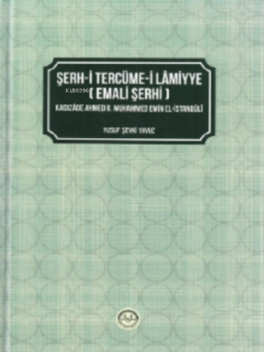 Şerh - i Tercüme - i Lamiyye ( Emali Şerhi )