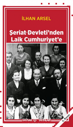 Şeriat Devleti’nden Laik Cumhuriyet’e