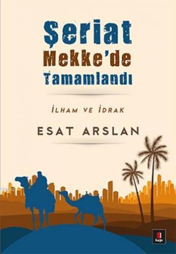 Şeriat Mekke'de Tamamlandı