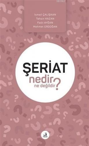 Şeriat Nedir Ne Değildir?