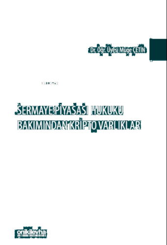 Sermaye Piyasası Hukuku Bakımından Kripto Varlıklar