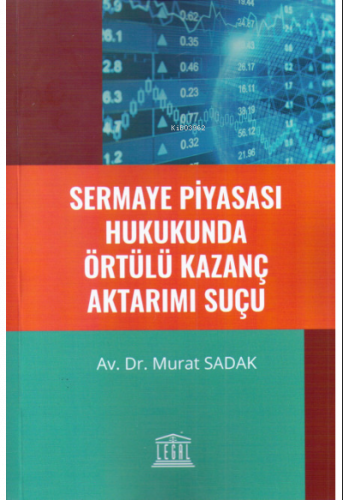 Sermaye Piyasası Hukukunda Örtülü Kazanç Aktarım Suçu