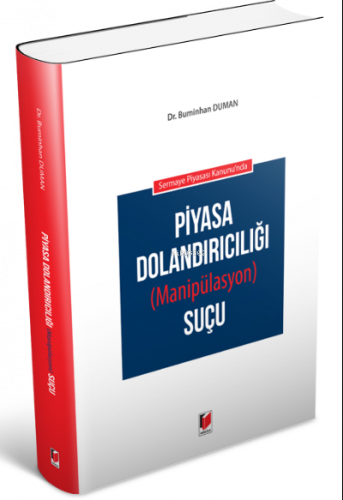 Sermaye Piyasası Kanunu'nda Piyasa Dolandırıcılığı (Manipülasyon) Suçu