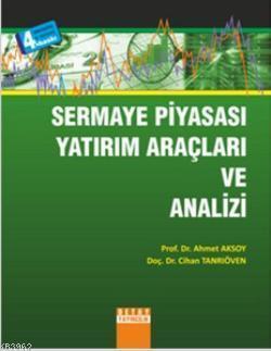 Sermaye Piyasası Yatırım Araçları ve Analizi