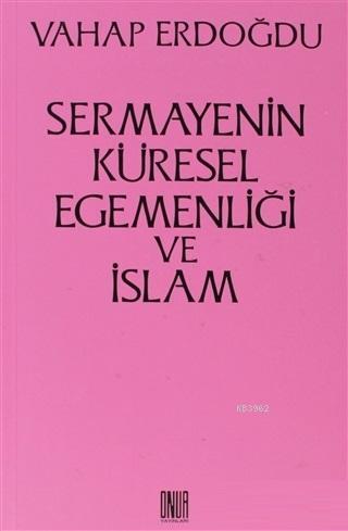 Sermayenin Küresel Egemenliği ve İslam