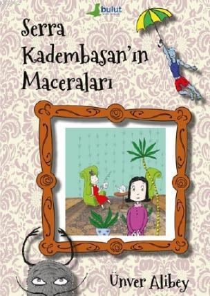 Serra Kadembasan'ın Maceraları