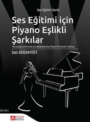 Ses Eğitimi İçin Piyano Eşlikli Şarkılar