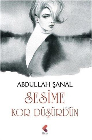 Sesime Kor Düşürdün