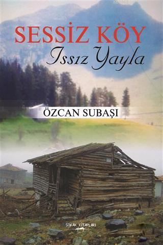 Sessiz Köy - Issız Yayla