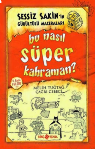 Sessiz Sakin’in Gürültülü Maceraları 6 - Bu Nasıl Süper Kahraman?