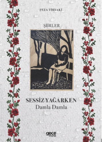 Sessiz Yağarken;Damla Damla