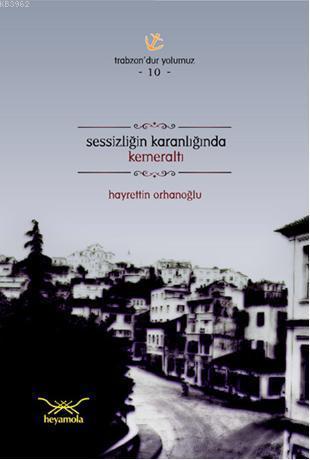 Sessizliğin Karanlığında Kemeraltı