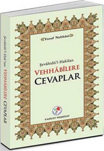 Şevahidü'l-Hak'dan Vehhabilere Cevaplar