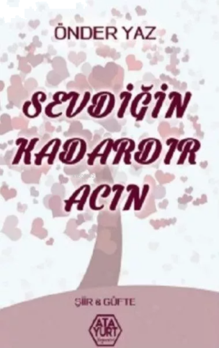 Sevdiğin Kadardır Acın