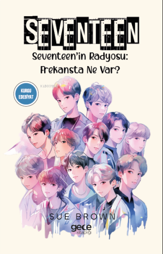 Seventeen;Seventeen’in Radyosu: Frekansta Ne Var?