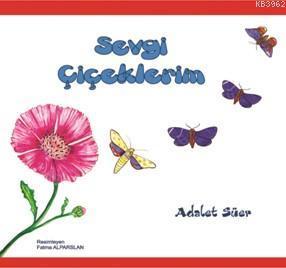 Sevgi Çiçeklerim