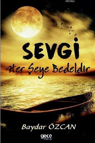 Sevgi Her Şeye Bedeldir