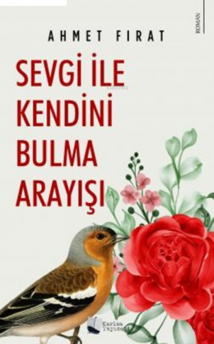 Sevgi ile Kendini Bulma Arayışı