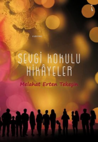 Sevgi Kokulu Hikayeler