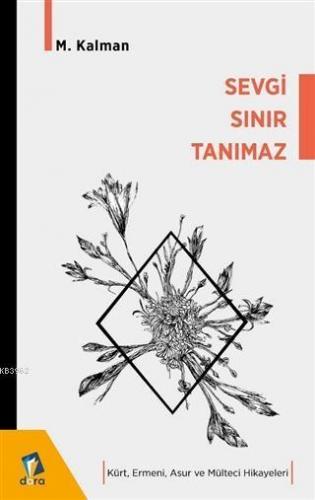 Sevgi Sınır Tanımaz - Kürt Ermeni Asur ve Mülteci