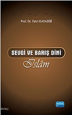 Sevgi ve Barış Dini İslâm