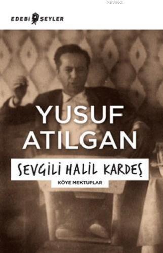 Sevgili Halil Kardeş