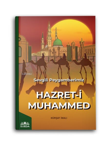 Sevgili Peygamberimiz Hazret-İ Muhammed (S.A.V)