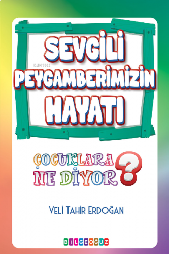 Sevgili peygamberimizin Hayatı;Çocuklara Ne Diyor?