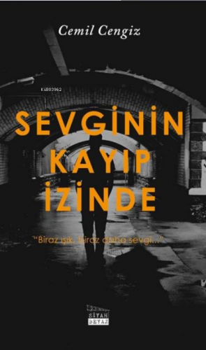 Sevginin Kayıp İzinde