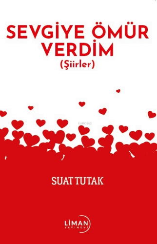 Sevgiye Ömür Verdim