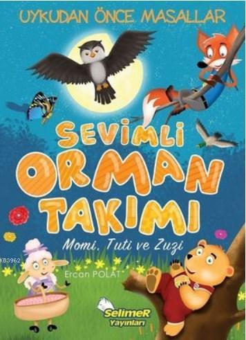 Sevimli Orman Takımı - Momi Tuti ve Zuzi Uykudan Önce Masallar