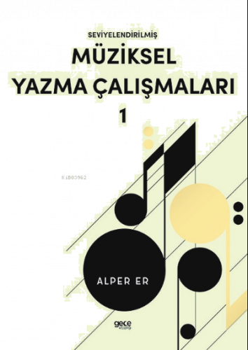 Seviyelendirilmiş Müziksel Yazma Çalışmaları - 1