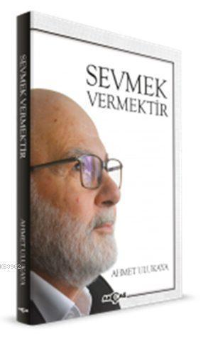 Sevmek Vermektir